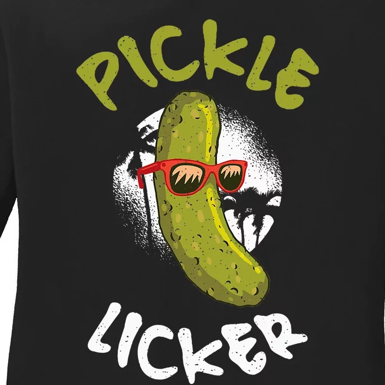 Pickle Licker Pickle Ladies Long Sleeve Shirt