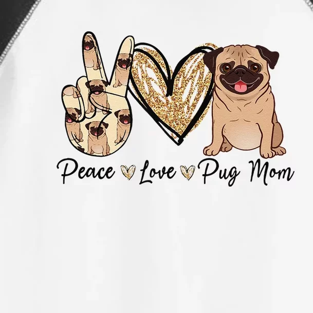 Peace Love Pug Mom Funny Dog Mom Puppy Lover MotherS Day Toddler Fine Jersey T-Shirt