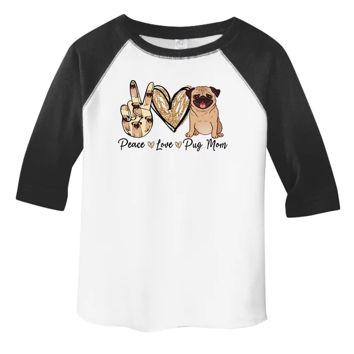 Peace Love Pug Mom Funny Dog Mom Puppy Lover MotherS Day Toddler Fine Jersey T-Shirt