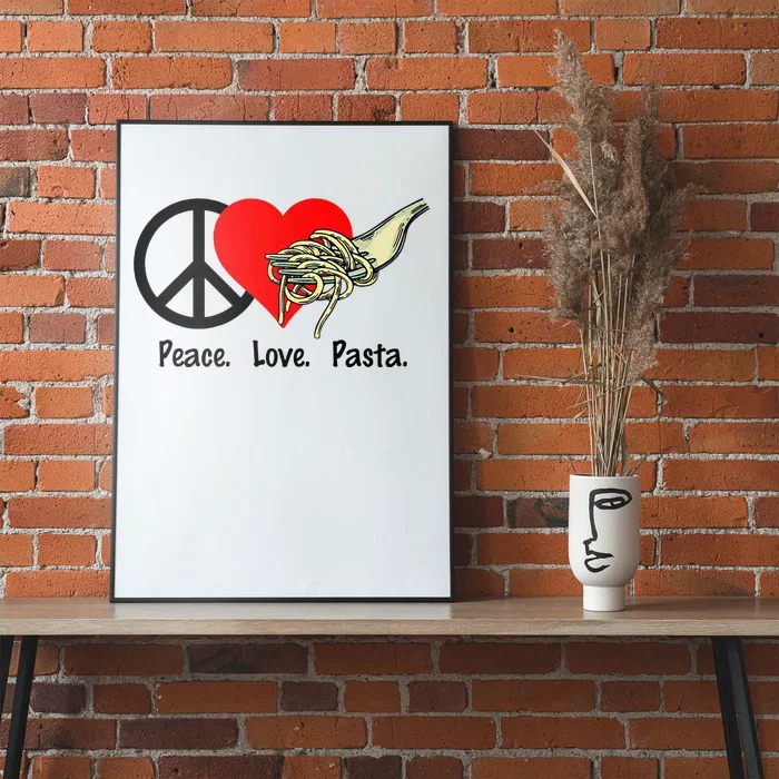 Peace Love Pasta Eat Fork Spaghetti Poster