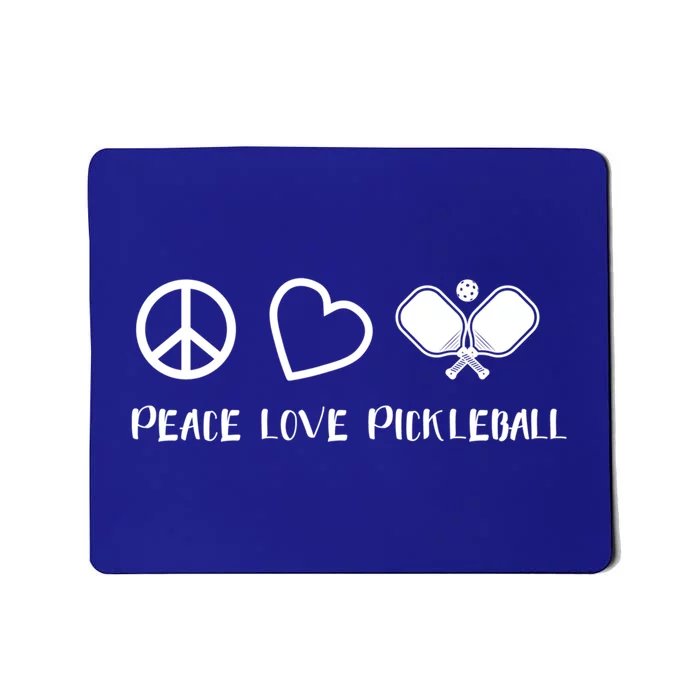 Peace Love Pickleball Funny Pickleball Player Gift Cool Gift Mousepad