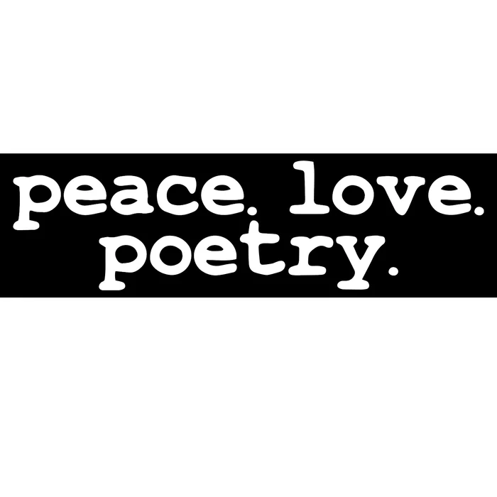 Peace Love Poetry Literary Literature Writing Poet Long Sleeve Bumper Sticker