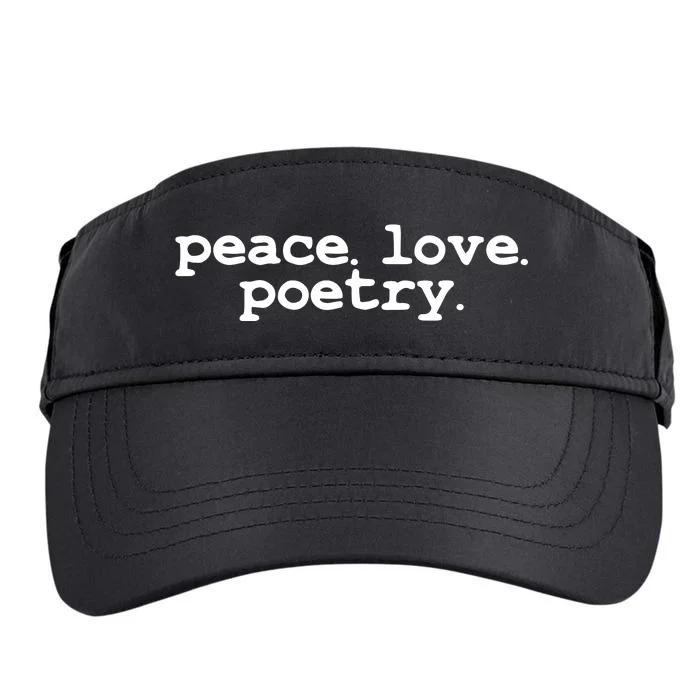 Peace Love Poetry Literary Literature Writing Poet Long Sleeve Adult Drive Performance Visor