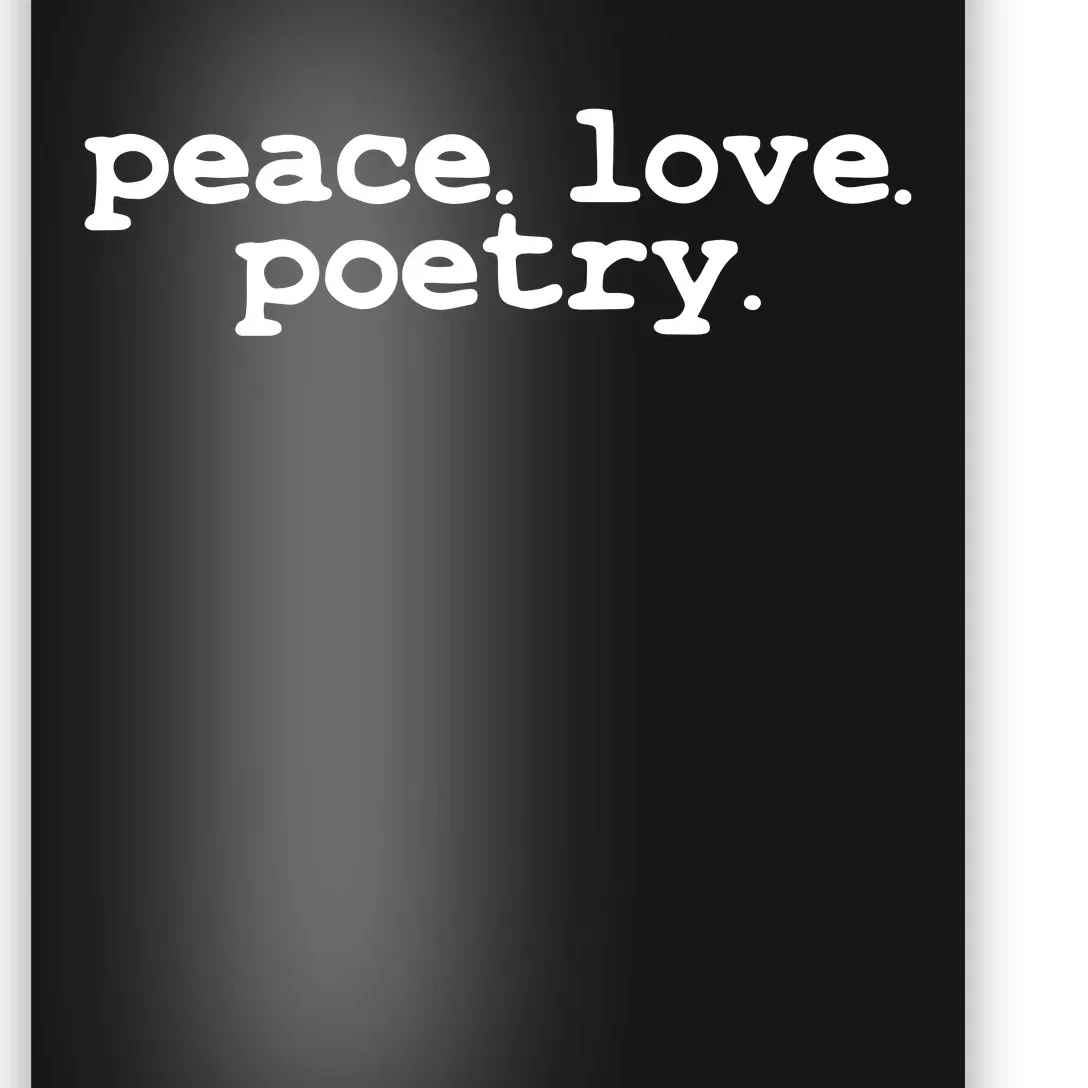 Peace Love Poetry Literary Literature Writing Poet Long Sleeve Poster