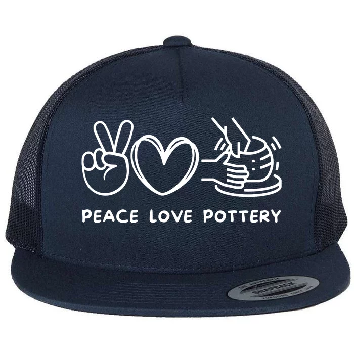 Peace, Love Pottery Retro Pottery Lover Ceramics Artist Flat Bill Trucker Hat