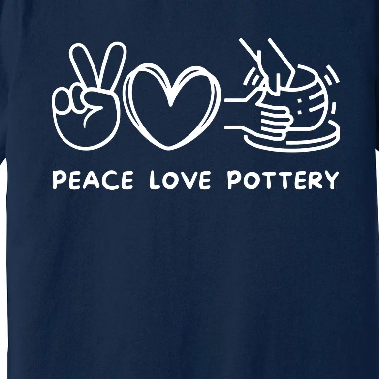 Peace, Love Pottery Retro Pottery Lover Ceramics Artist Premium T-Shirt