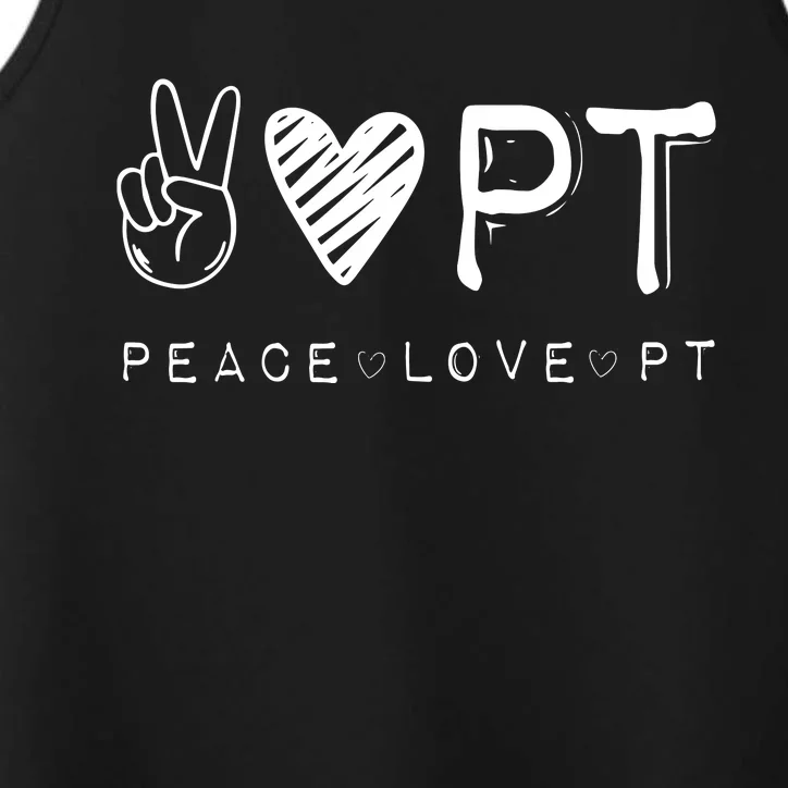 Peace Love PT Shirts Physical Therapist Therapy Gift Performance Tank