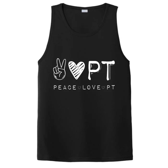 Peace Love PT Shirts Physical Therapist Therapy Gift Performance Tank