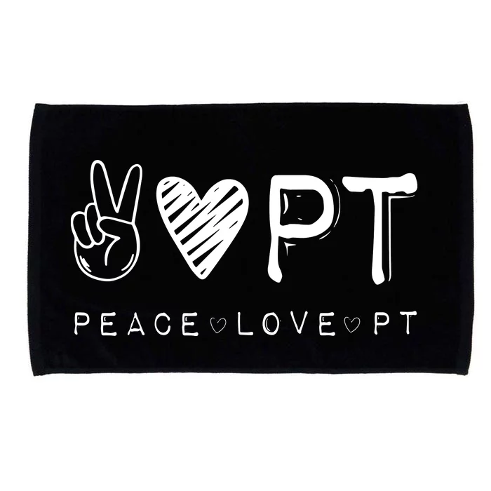 Peace Love PT Shirts Physical Therapist Therapy Gift Microfiber Hand Towel