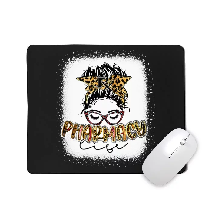 Pharmacy Life Pharmacist Messy Bun Bleached Mother's Day Mousepad