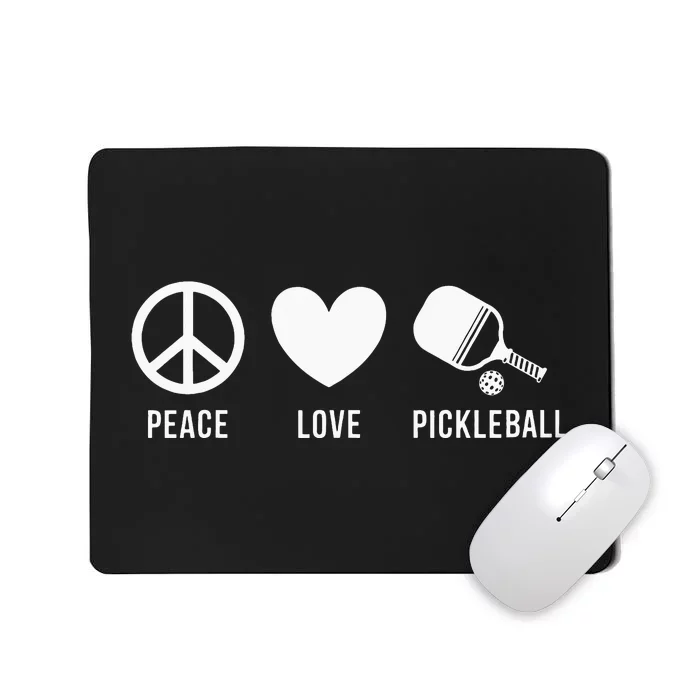 Peace Love Pickleball funny Pickleball Coach and Player Mousepad