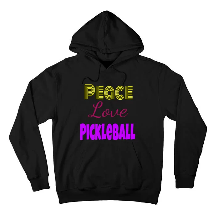 Peace Love Pickleball Tall Hoodie