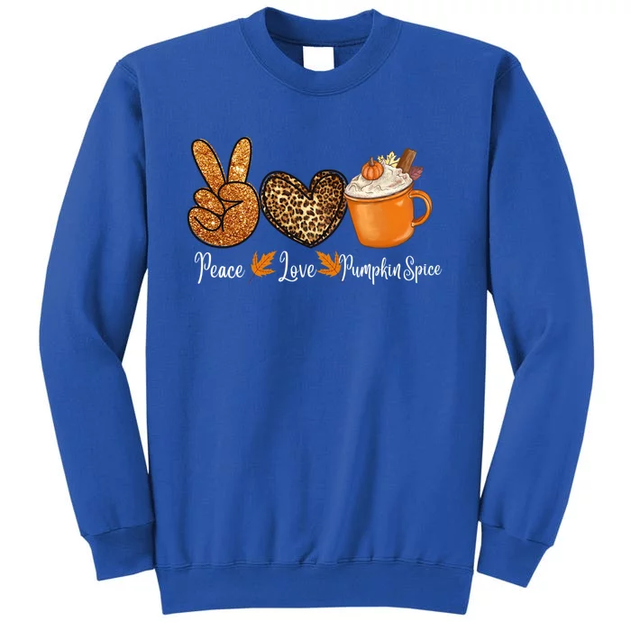 Peace Love Pumpkin Spice Funny Thanksgiving Turkey Family Meaningful Gift Tall Sweatshirt