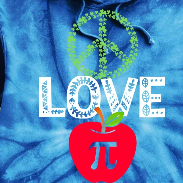 Peace Love Pi Day Outfit Shamrock Lucky Teachers And Students Funny Gift Tie Dye Hoodie