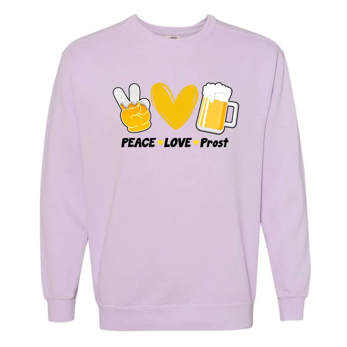 Peace Love Prost Beer Oktoberfest Garment-Dyed Sweatshirt