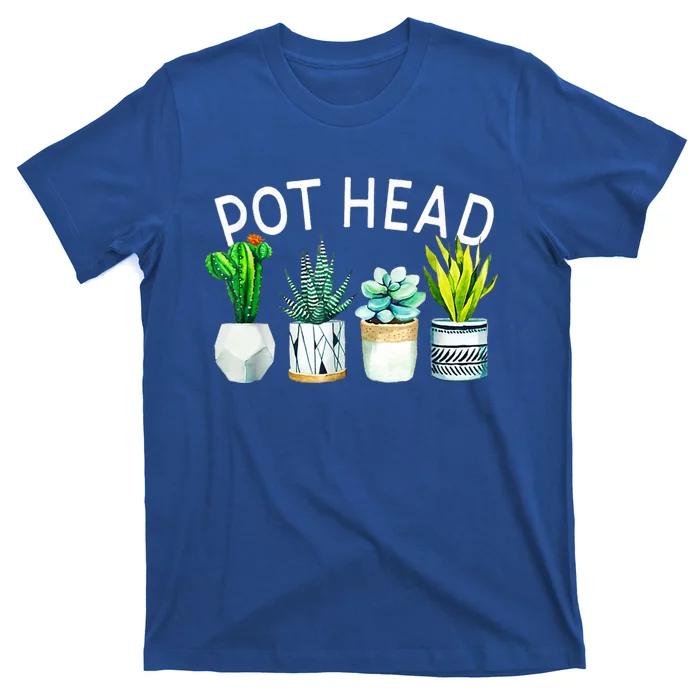 Pothead Love Plant Gardener Pothead Succulent T-Shirt