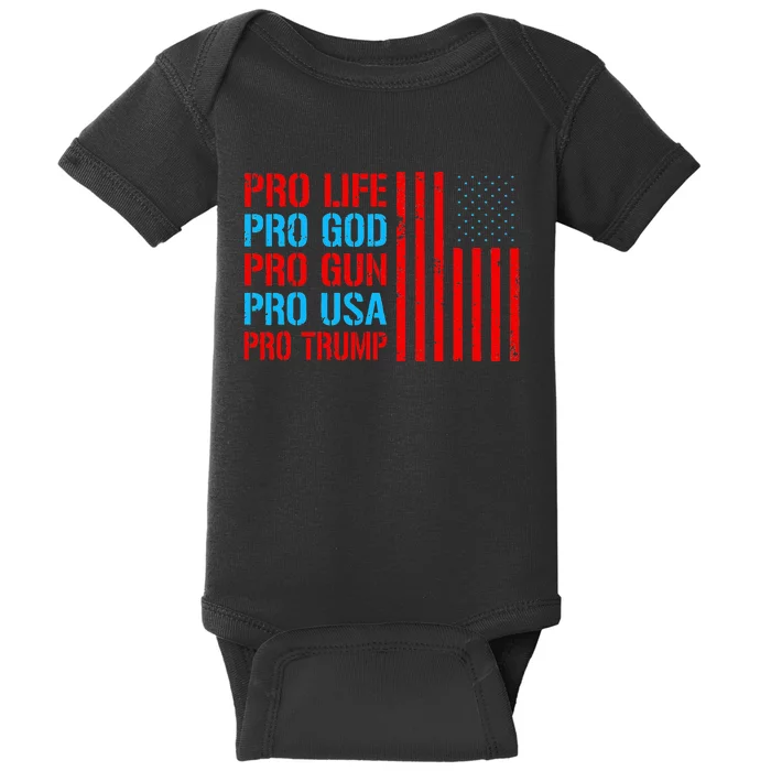 Pro Life Pro God Pro Gun Pro Usa Pro Trump Donald Trump Baby Bodysuit