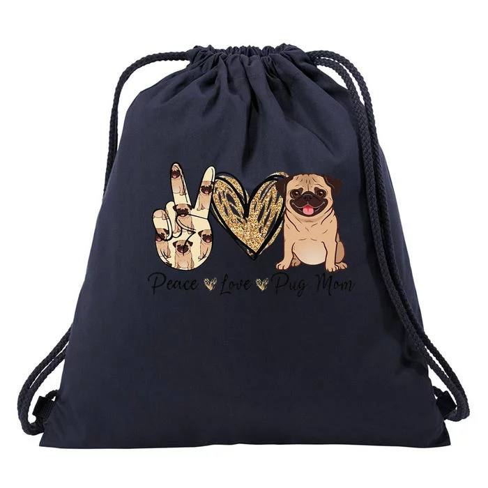 Peace Love Pug Mom Funny Dog Mom Puppy Lover Mother's Day Drawstring Bag