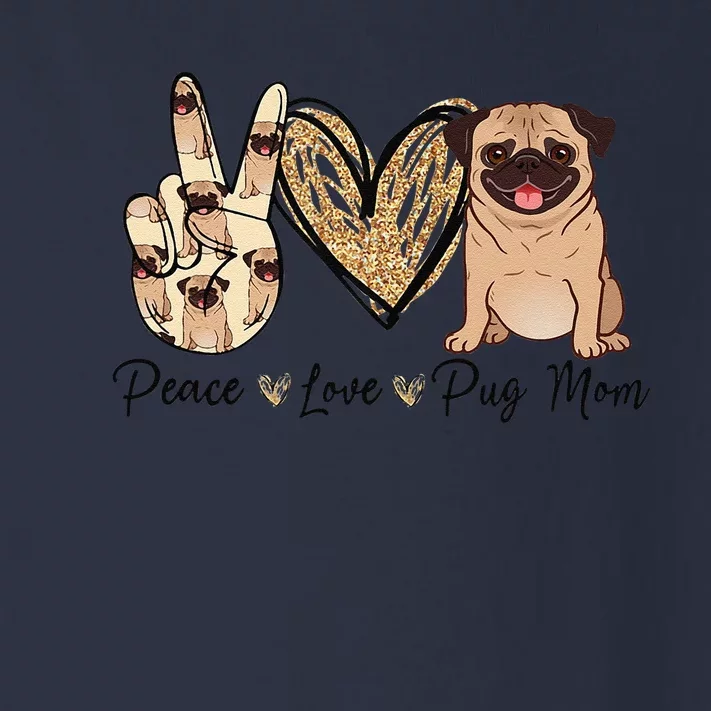 Peace Love Pug Mom Funny Dog Mom Puppy Lover Mother's Day Toddler Long Sleeve Shirt