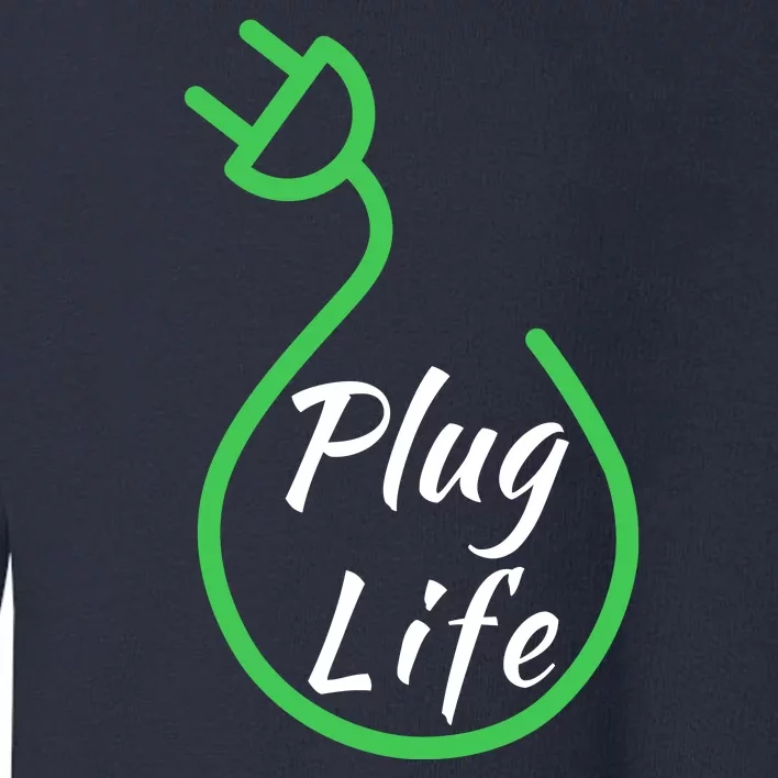 Plug Life, Proud S EV Owner, Drive EVs Funny Electric Car Toddler Sweatshirt