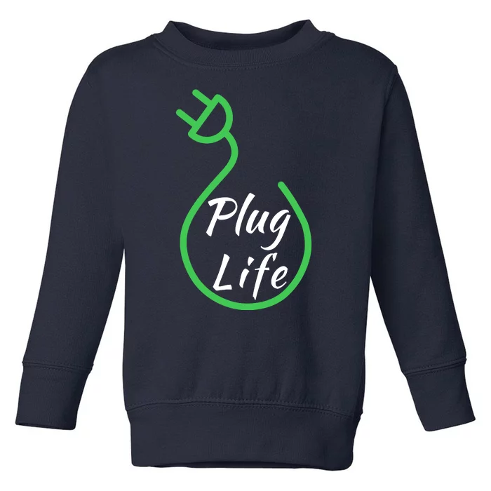 Plug Life, Proud S EV Owner, Drive EVs Funny Electric Car Toddler Sweatshirt