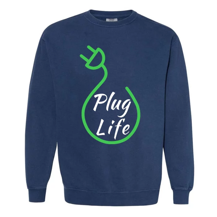 Plug Life, Proud S EV Owner, Drive EVs Funny Electric Car Garment-Dyed Sweatshirt