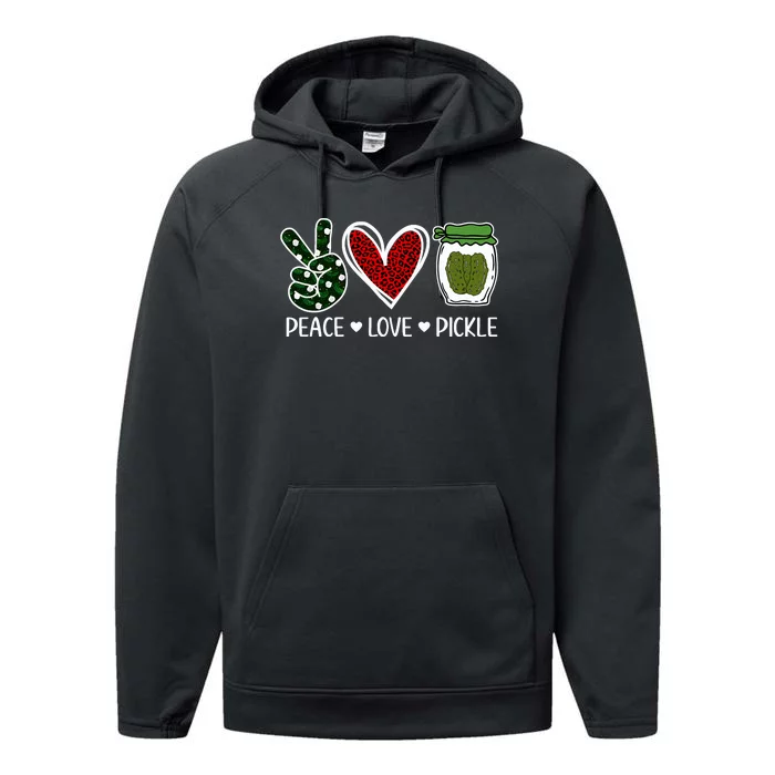 Peace Love Pickle Design For Pickle Lovers Performance Fleece Hoodie