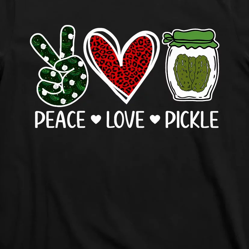 Peace Love Pickle Design For Pickle Lovers T-Shirt