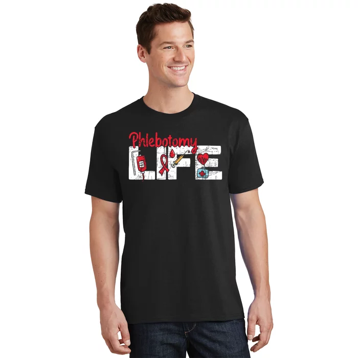 Phlebotomy Life Phlebotomist Medical Healthcare Worker T-Shirt