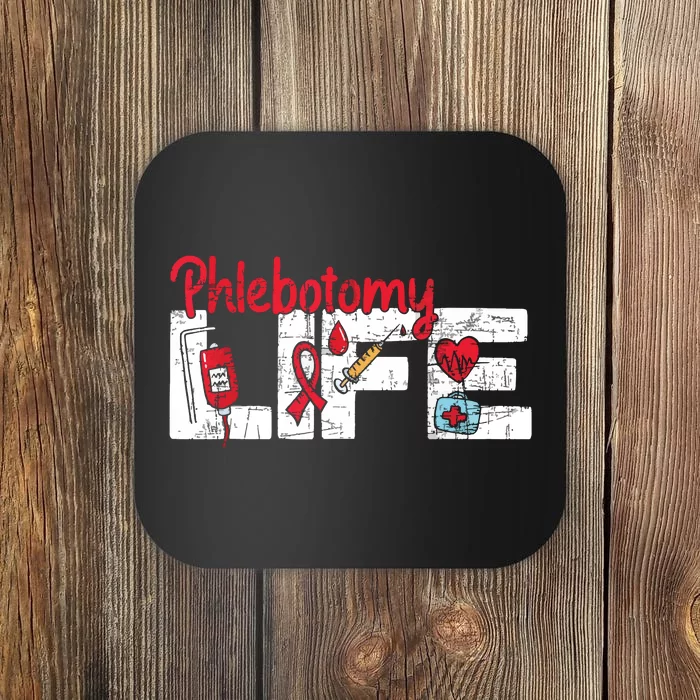 Phlebotomy Life Phlebotomist Medical Healthcare Worker Coaster