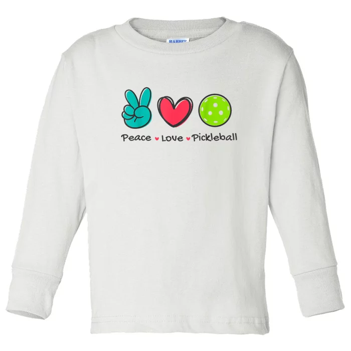 Peace Love Pickleball Court Play Loves Funny Pickleball Gift Toddler Long Sleeve Shirt