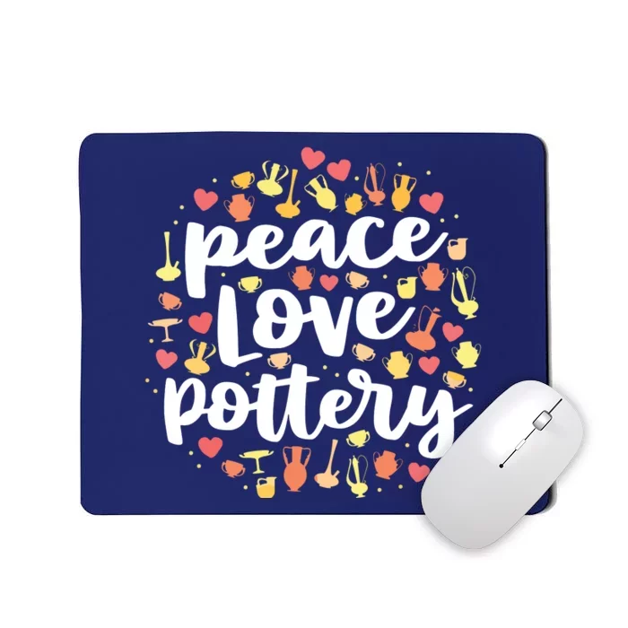 Peace Love Pottery For Women Pots Gift Ceramic Artist Mousepad