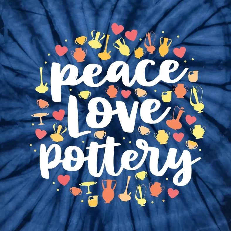 Peace Love Pottery For Women Pots Gift Ceramic Artist Tie-Dye T-Shirt