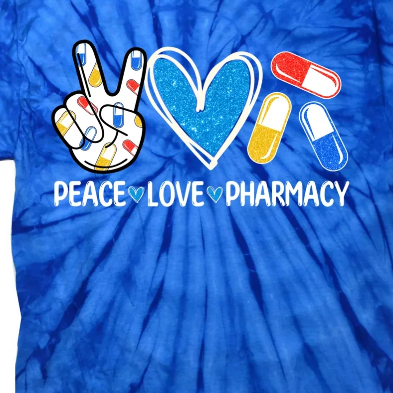 Peace Love Pharmacy Funny Pharmacy Tech Pharmacist Gift Tie-Dye T-Shirt