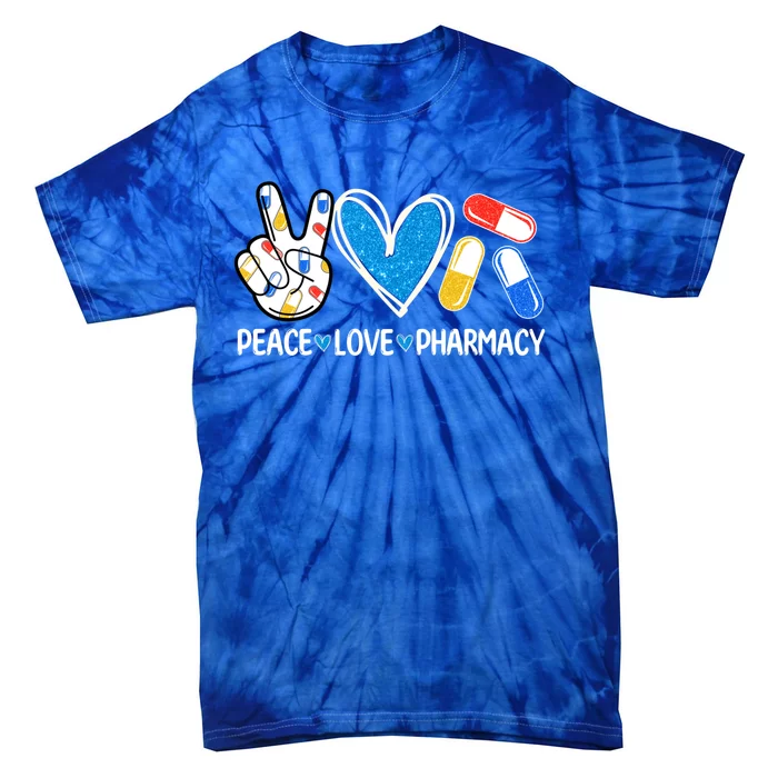 Peace Love Pharmacy Funny Pharmacy Tech Pharmacist Gift Tie-Dye T-Shirt