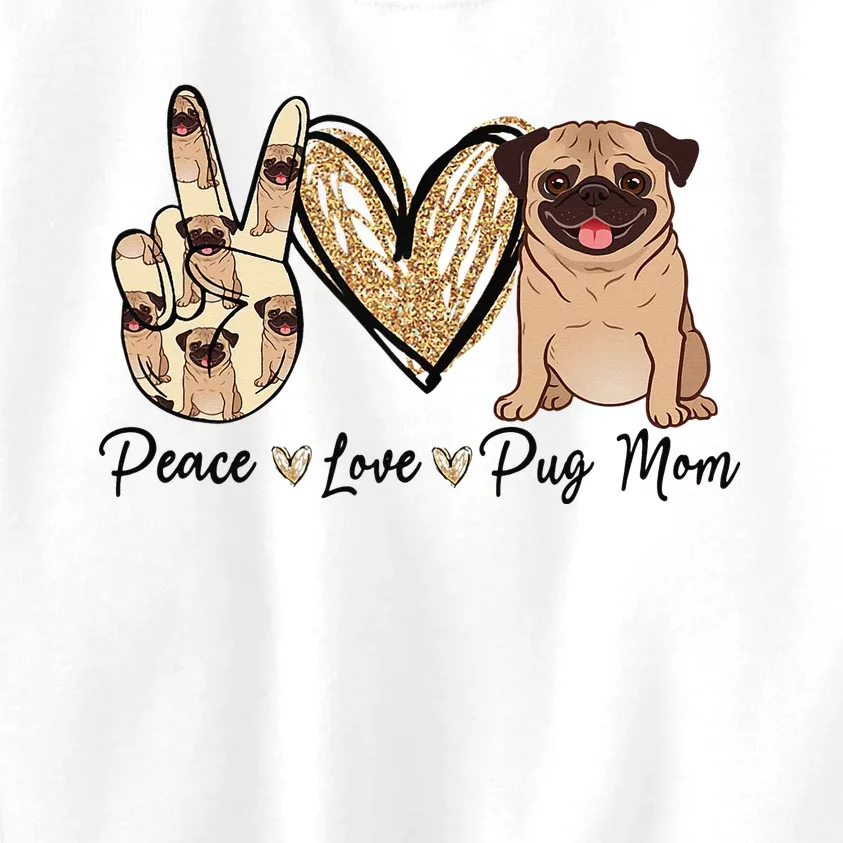 Peace Love Pug Mom Funny Dog Mom Puppy Lover Mother's Day Kids Sweatshirt