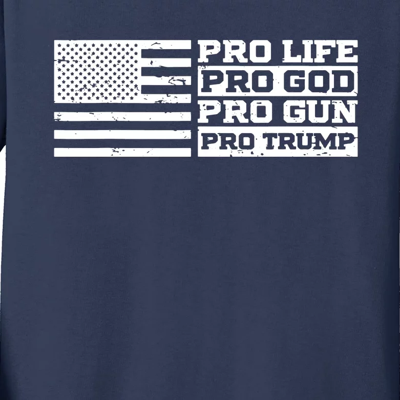 Pro Life Pro God Pro Gun Pro Trump Kids Long Sleeve Shirt