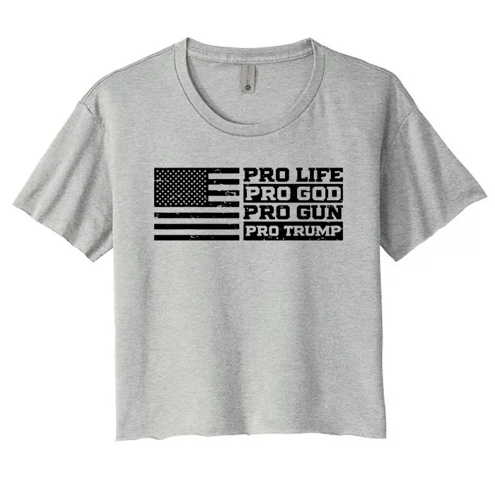 Pro Life Pro God Pro Gun Pro Trump Women's Crop Top Tee