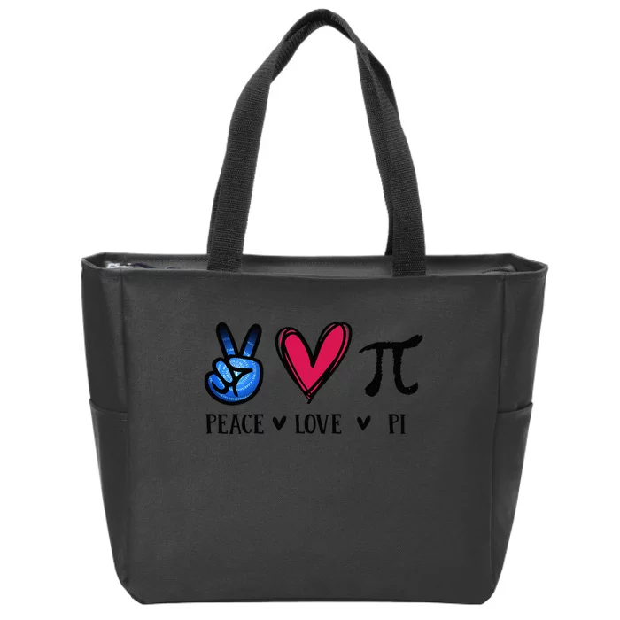 Peace Love Pi Math Love Pi Day Mathematics Math Teachers Zip Tote Bag