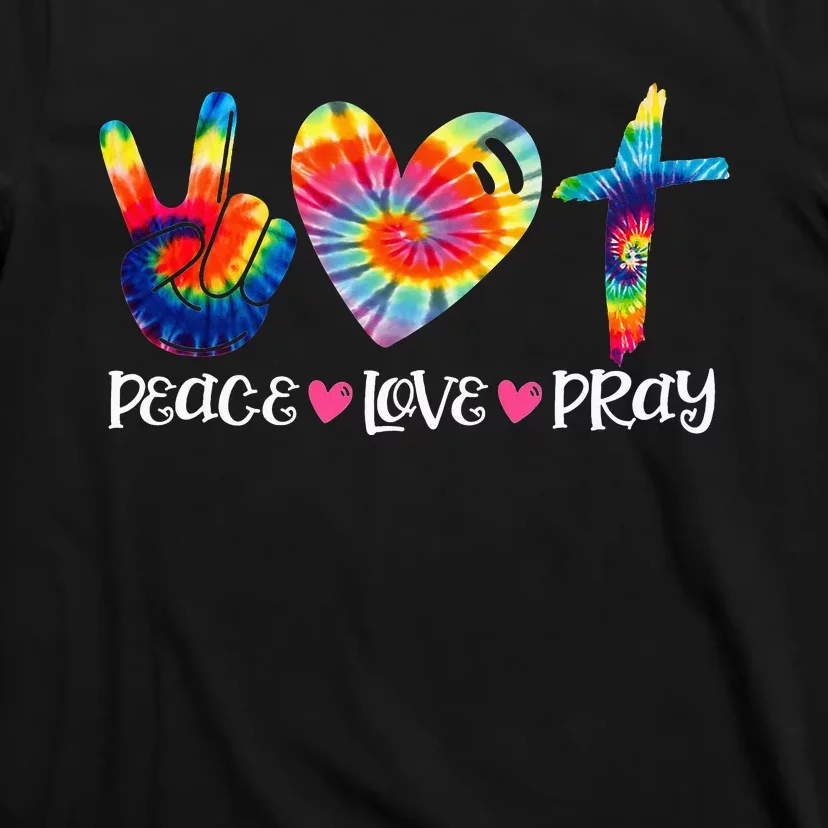 Peace Love Pray Heart Christian Cross Jesus Faith Tie Dye T-Shirt