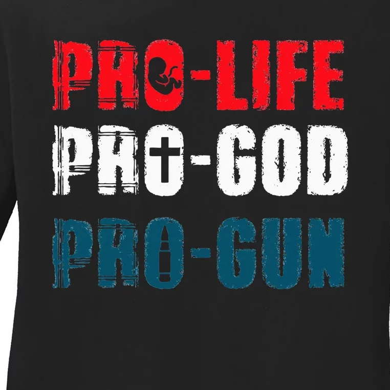 Pro Life Pro God Pro Gun Patriotic Americans Ladies Long Sleeve Shirt