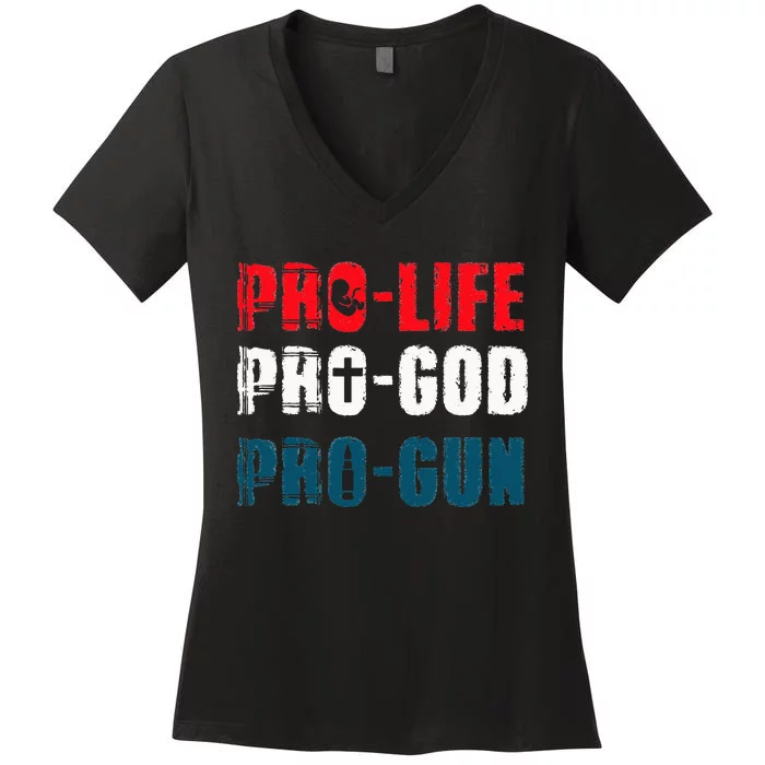 Pro Life Pro God Pro Gun Patriotic Americans Women's V-Neck T-Shirt