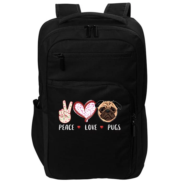 Peace Love Pugs Gift Pugs Dog Gift Impact Tech Backpack