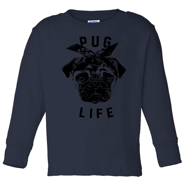 Pug Life Pug Dog Trending Animal Doug The Pug Puppy Thug Thuglife Wothug Life Do Toddler Long Sleeve Shirt