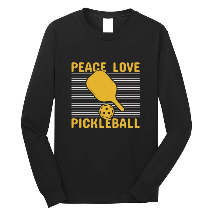 Peace Love Pickleball Paddles Sport Gift Pickleball Team Long Sleeve Shirt