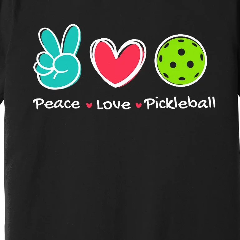 Peace Love Pickleball Court Play Loves Pickleball Premium T-Shirt