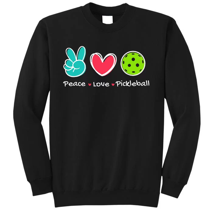 Peace Love Pickleball Court Play Loves Pickleball Tall Sweatshirt