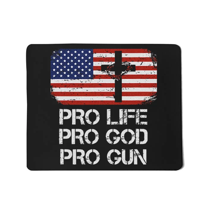 Pro Life Pro God Pro Gun Conservative Mousepad