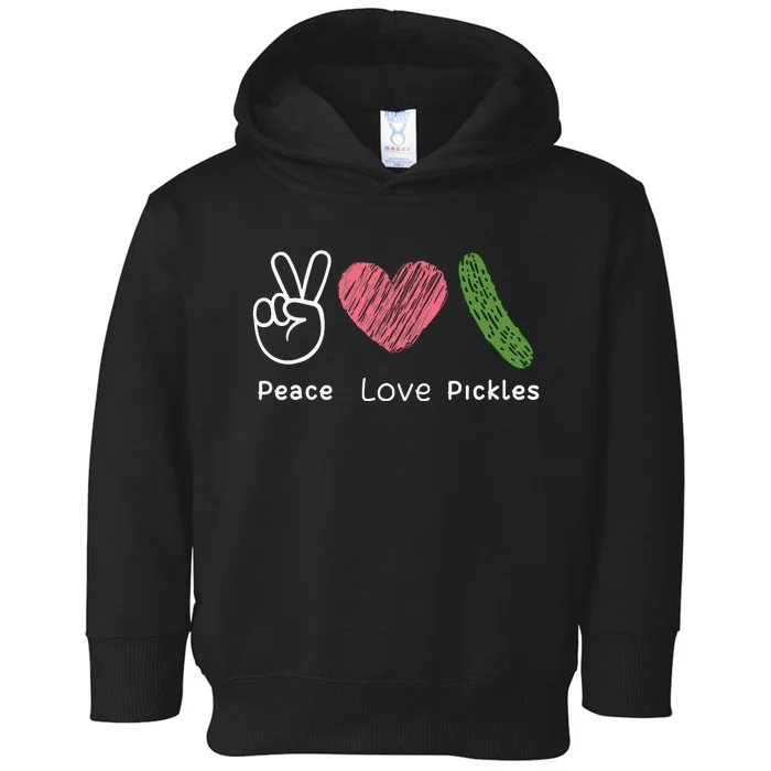 Peace Love Pickles Retro Pickles Lover Food Lover Toddler Hoodie