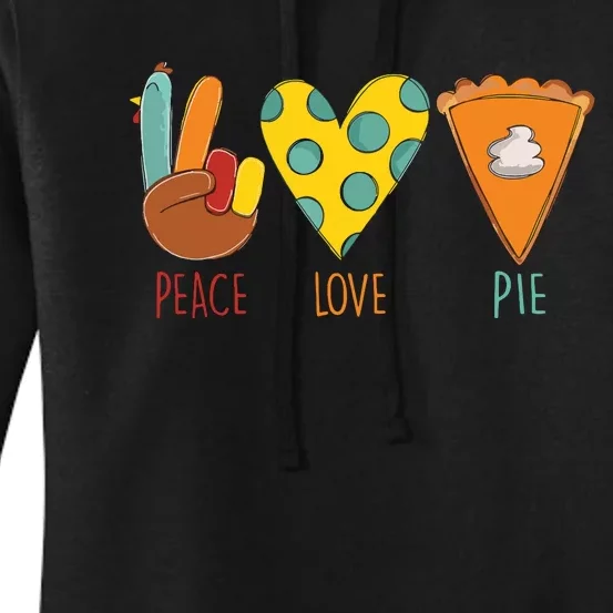 Peace Love Pumpkin Pie Turkey Thanksgiving Day Fall Autumn Women's Pullover Hoodie